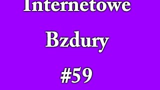 Internetowe Bzdury #59 - Kompilacja śmiesznych filmów i wpadek