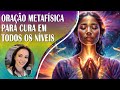 ✨ Oração Metafísica para Cura Multidimensional em todos os Níveis | Reprogramação Mental com Reiki.✨