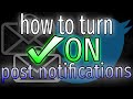 How to TURN ON Post Notifications on Twitter - super easy