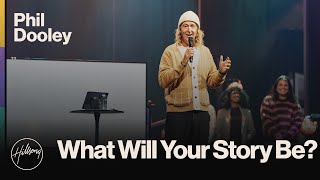 What Will Your Story Be? | Phil Dooley