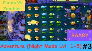 Plants Vs Zombies Adventure (Night Mode Lvl. 1-5) | RAARY