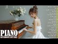 Top 50 Beautiful Romantic Piano Love Songs Ever - Great Relaxing Piano Instrumental Love Songs Music