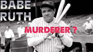 DID BABE RUTH KILL HIS FIRST WIFE ? THE SECRET PERSONAL LIFE OF BABE RUTH REVEALED