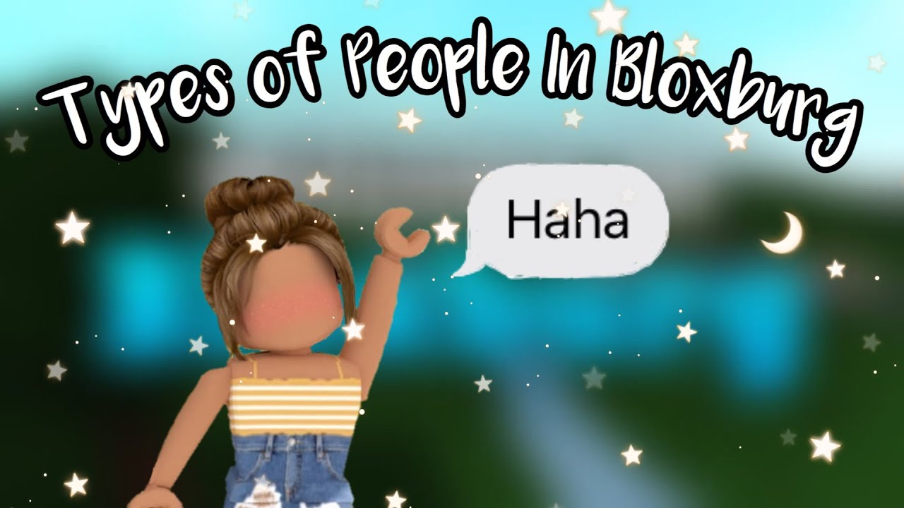 Types Of People In Bloxburg | Roblox Bloxburg - YouTube