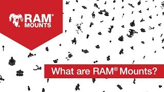 What are RAM® Mounts?