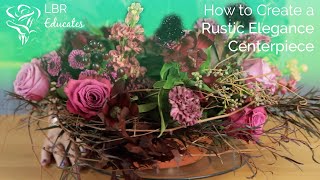 How To Create a Rustic Elegance Centerpiece