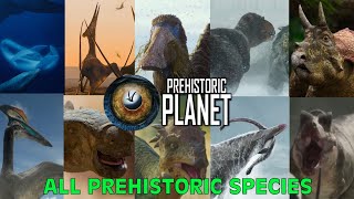 All Prehistoric Species - Prehistoric Planet