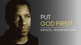 PUT GOD FIRST -One of the best Motivational Speech (DENZEL WASHINGTON)