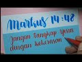 JANGAN TANGKAP FIRMAN TUHAN DENGAN KEKERASAN - HANDWRITING AYAT ALKITAB