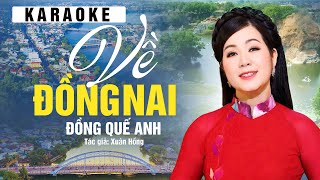 Karaoke Về Đồng Nai - Đồng Quế Anh | Beat Chuẩn