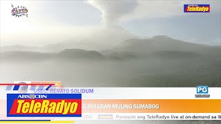 Bulkang Bulusan muling sumabog | Sakto (13 June 2022)