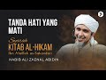 Tanda Hati Yang Mati | Kitab al-Hikam Ibn Athaillah | Habib Ali Zaenal Abidin
