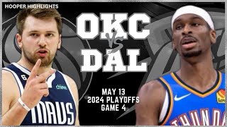 Oklahoma City Thunder vs Dallas Mavericks  Game 4 Highlights | May 13 | 2024 NBA