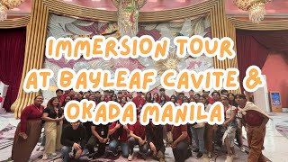 Immersion Tour | Bayleaf Cavite & Okada Manila