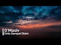 D'Masiv - Cinta Sampai Disini (lirik)