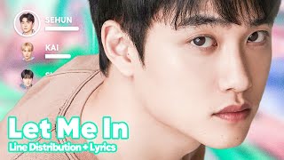 EXO - Let Me In (Line Distribution + Lyrics Karaoke) PATREON REQUESTED