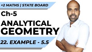 +2 | example 5.5 | Analytical Geometry | Class 12 | State Board | ram maths