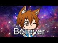 Believer (Ryguyrocky) (monsters) GLMV