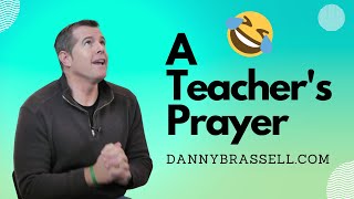 Funny Motivational Speaker Danny Brassell Shares a Teacher's Prayer