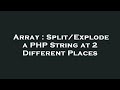 Array : Split/Explode a PHP String at 2 Different Places