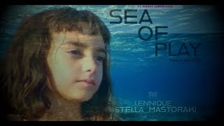 Sea of Play ( Markus & Julia) - Lennique-Stella Mastoraki - Pavlos & Zenia -Greek Summer Music Video