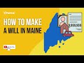 How to Make a Will in Maine, EASY INSTRUCTIONS!