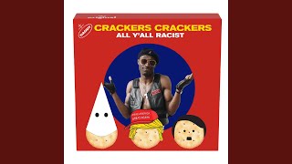 Crackers Crackers All Y'all Racist