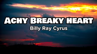 Achy Breaky Heart - Billy Ray Cyrus (Lyrics)