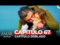 Amar Una Vez Más Capitulo 67 (Doblado en Español)