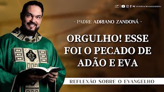 Homilia Diária | Liturgia de Hoje |Palavra do Dia - Padre Adriano Zandoná