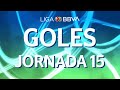 Todos los Goles | Jornada 15 | Liga BBVA MX