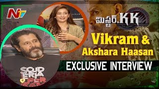 Vikram and Akshara Haasan Exclusive Interview about Mr KK Movie | NTV