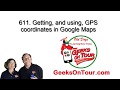 How Do I Get and Use GPS Coordinates? Tutorial Video 611