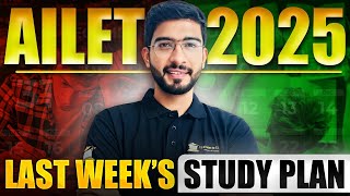 AILET 2025: Last Week's Preparation Strategy I Comprehensive Study Plan I Keshav Malpani