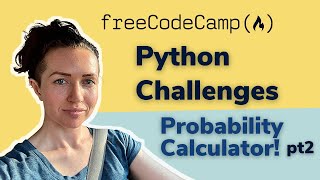 FreeCodeCamp Python Challenge: Probability Calculator pt2!