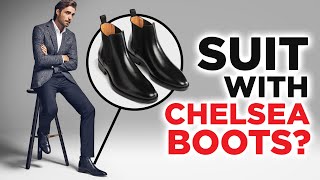 Can You Wear Chelsea Boots With A Suit?