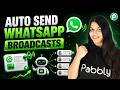 Send WhatsApp Broadcasts Like a Pro