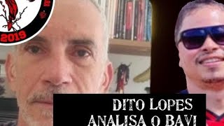 🚨VEJA OQUE DITO LOPEZ  FALA SOBRE O BAVI🚨