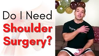How Do I Know If I Need Shoulder Surgery For A Rotator Cuff Tear?