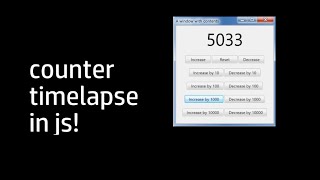 Coding a counter in javascript (TIMELAPSE)