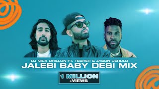 Jalebi Baby (Desi Mix) | Nick Dhillon | Tesher | Jason Derulo | Lyrical | Punjabi Bhangra 2021