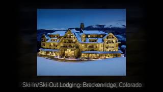 Luxury Ski-In/Ski Out Condos in Breckenridge, Colorado