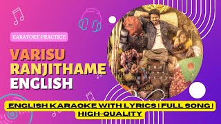 Varisu - Ranjithame song with Vocal | English Karaoke With Lyrics | Full Song | High-Quality
