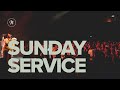 Sunday Service November 3rd 2024