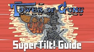 SuperTilt! Trophy and How to Use Tilt | Tower of Guns - Trophy Achievement Tips | Player Ready