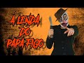 A LENDA DO PAPA FIGO - COMPILADO
