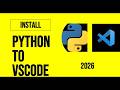How to Install Python 3.14.5 in VSCode (2026) - Python in Visual Studio Code