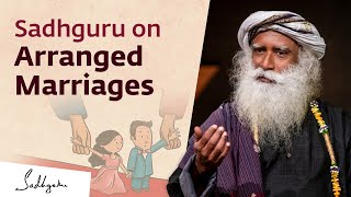 Sadhguru on Arranged Marriages