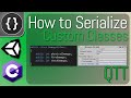 Serializing Custom Classes [Unity Tutorial]