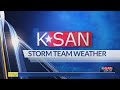 KSAN Weekend Weather Update: Saturday, July 27th, 2024